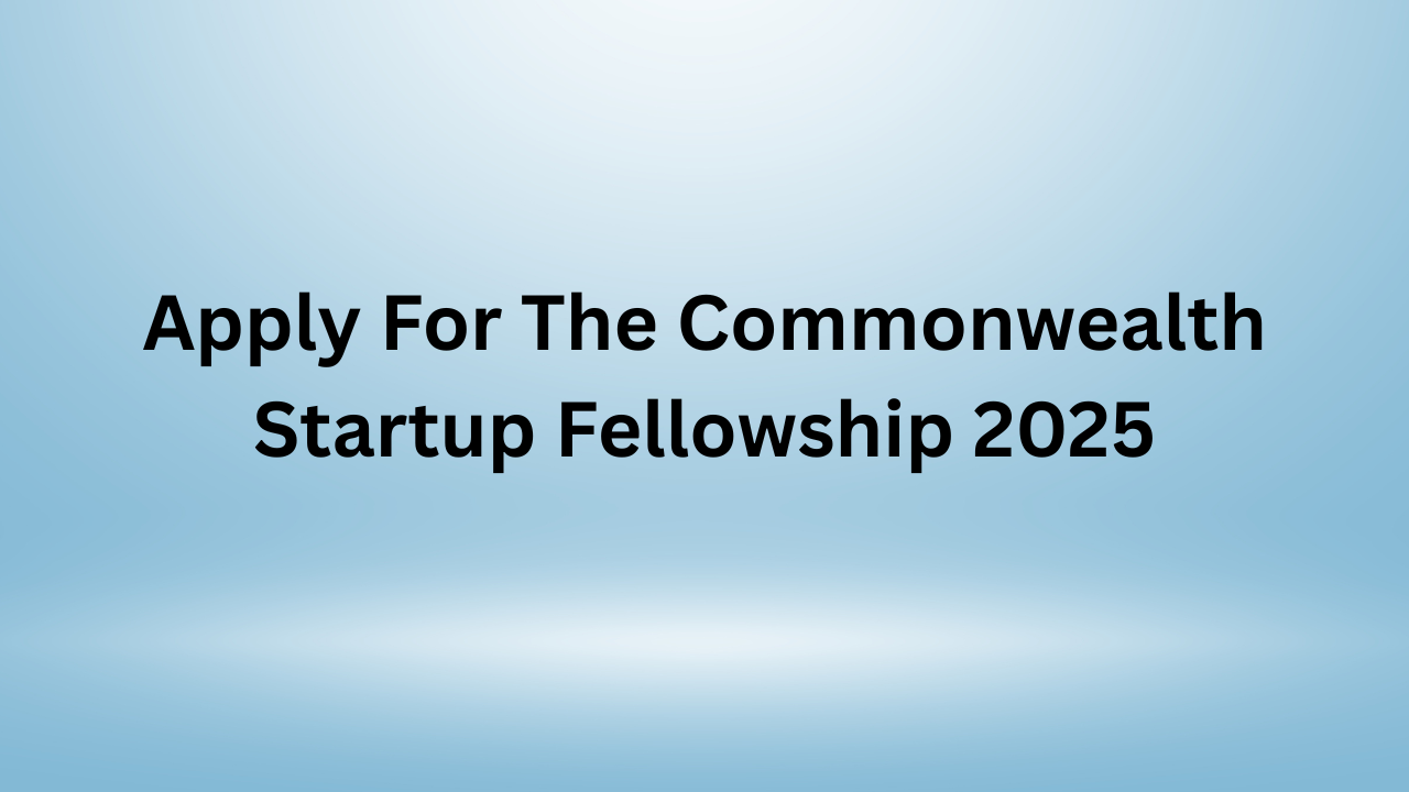 Commonwealth Startup Fellowship
