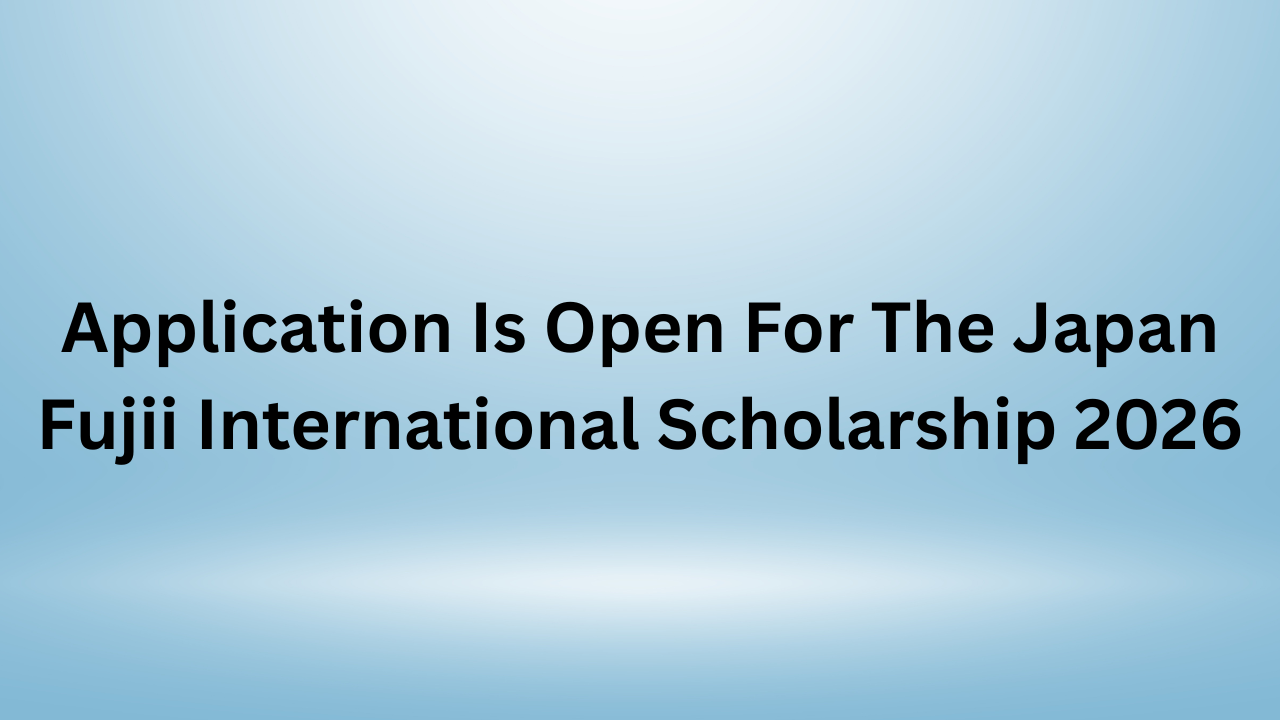 Japan Fujii International Scholarship