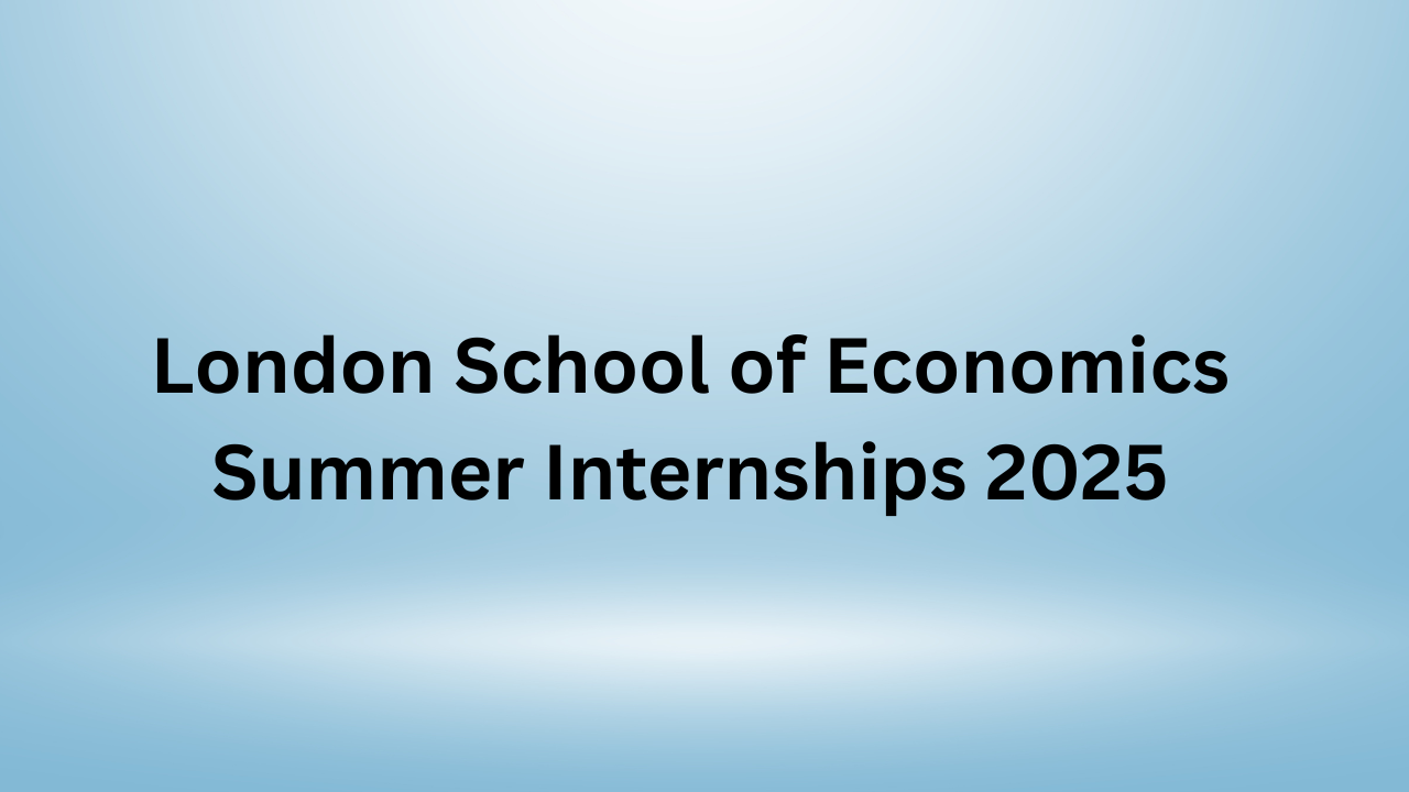 London School of Economics Summer Internships