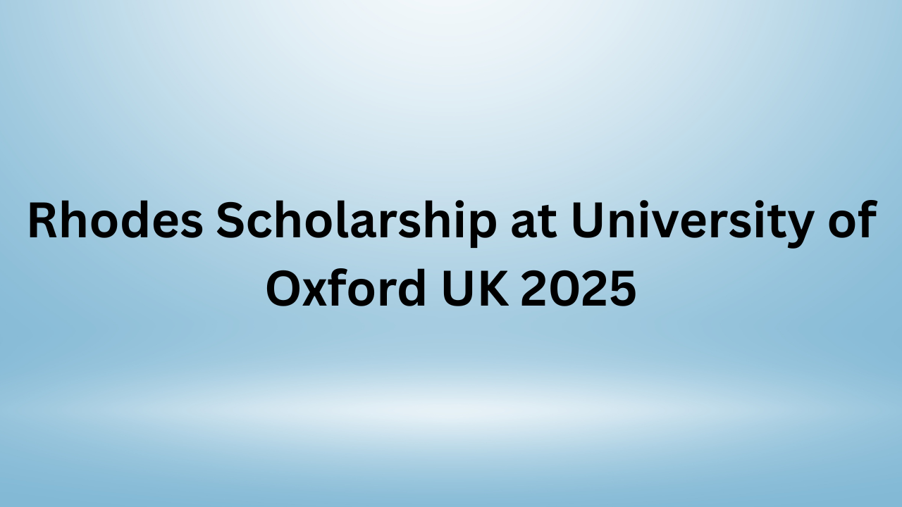 Rhodes Scholarship at University of Oxford